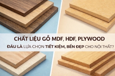 So sánh gỗ MDF, HDF và Polywood - loại nào phù hợp nhất